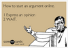 how-to-start-an-argument-online-1-express-an-opinion-2-wait-fb611.png