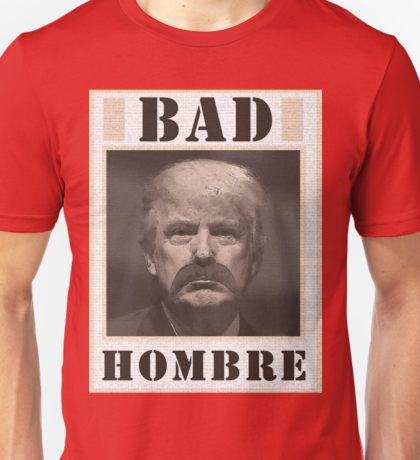 What a Bad Hombre!