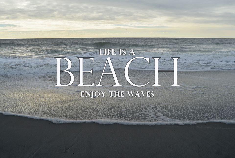 Life's a beach.jpg