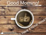 233490-Good-Morning-Have-A-Great-Week-Quote.jpg