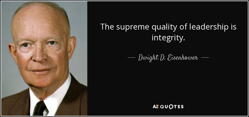 quote-the-supreme-quality-of-leadership-is-integrity-dwight-d-eisenhower-52-7-0728.jpg