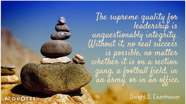 Quotation-Dwight-D-Eisenhower-The-supreme-quality-for-leadership-is-unquestionably-integrity-Without-it-8-75-74.jpg
