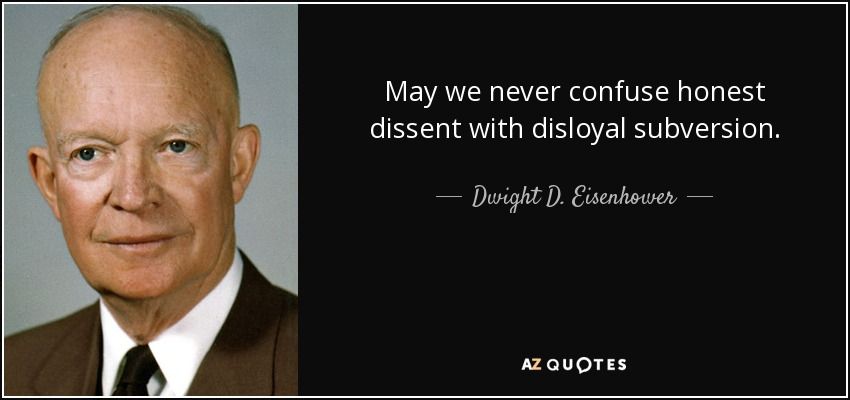 quote-may-we-never-confuse-honest-dissent-with-disloyal-subversion-dwight-d-eisenhower-8-76-11.jpg