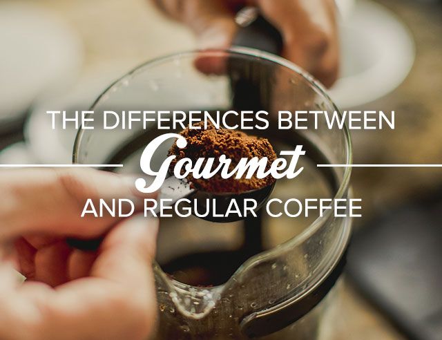 the-differences-between-gourmet-and-regular-coffee-main.jpg