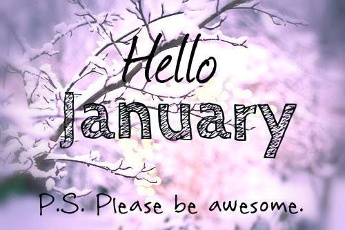 227082-Hello-January-Please-Be-Awesome.jpg