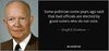 quote-some-politician-some-years-ago-said-that-bad-officials-are-elected-by-good-voters-who-dwight-d-eisenhower-139-94-82.jpg