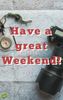 Have-a-great-weekend.-On-image-of-maps-and-camera-376x600.jpg