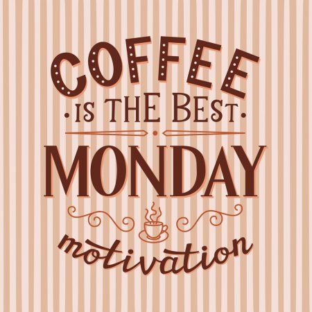 depositphotos_107983088-stock-illustration-coffee-is-the-best-monday.jpg