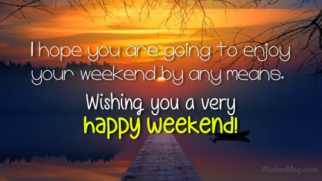 happy-weekend-wishes.jpg
