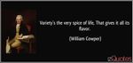 quote-variety-s-the-very-spice-of-life-that-gives-it-all-its-flavor-william-cowper-43756.jpg