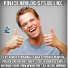 police-apologists-be-like-police-the-police-ive-never-personally-30358048.png