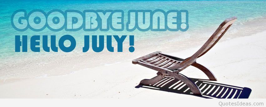 103421-Goodbye-June-Hello-July.jpg