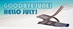 103421-Goodbye-June-Hello-July.jpg