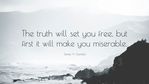 635047-James-A-Garfield-Quote-The-truth-will-set-you-free-but-first-it.jpg