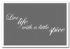 Framed-Art Print-09846-Live Life With A Little Spice Grey-Text Quotes-Giclee Paper-A.jpg