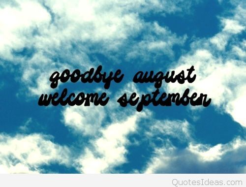 Goodbye-August-Hello-September-Sky-Saying-Quotes.jpg