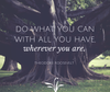 do-what-you-can-with-all-you-have.png