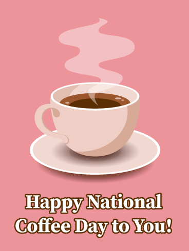 happy national coffee day.png