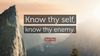 553947-Sun-Tzu-Quote-Know-thy-self-know-thy-enemy.jpg