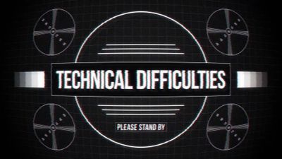 Technical-difficulties