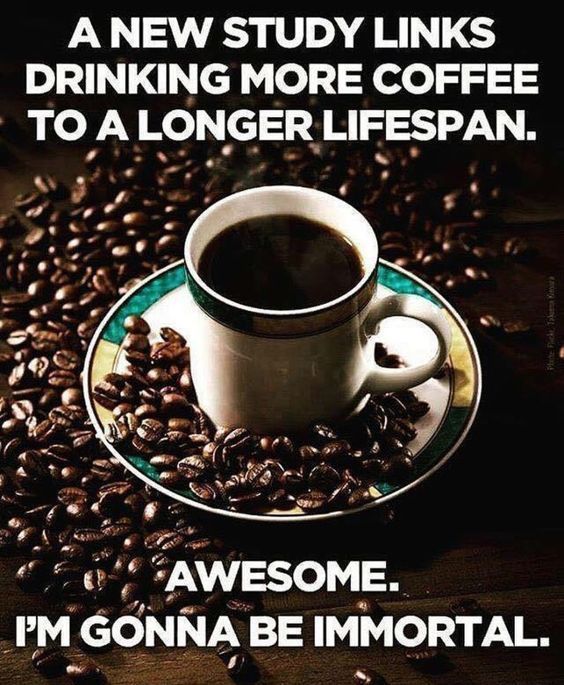 307393-Coffee-Makes-You-Live-Longer-Funny-Quote.jpg