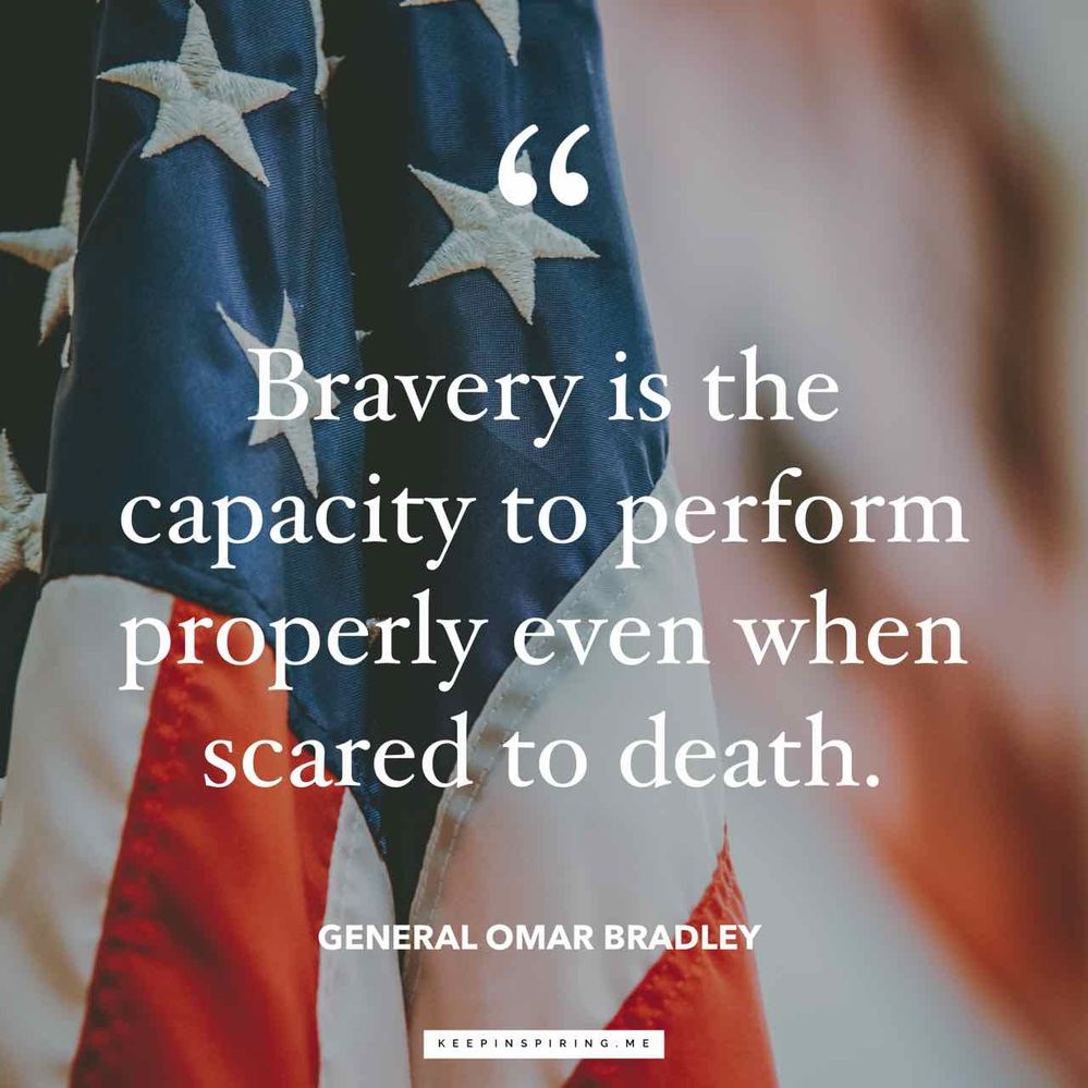 bravery-is-the-capacity-to-perform-properly-even-when-scared-to-death-omar-bradley-quote.jpg