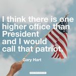 there-is-one-higher-office-than-president-patriot-gary-hart-quote-1024x1024.jpg