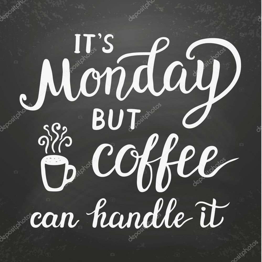 depositphotos_93337238-stock-illustration-its-monday-but-coffee-can.jpg