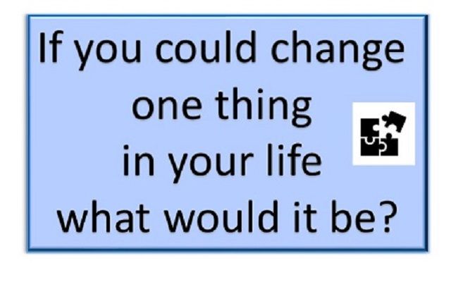 If you could change one thing.jpg