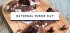 National-Fudge-Day.jpg