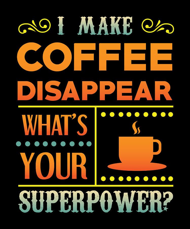 I make coffee disappear.jpg
