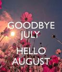 356657-Goodbye-July-Hello-August.jpg