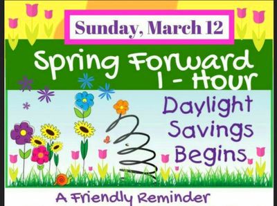 “spring forward” tonight & set your clocks ahead one hour for Daylight Saving Time
