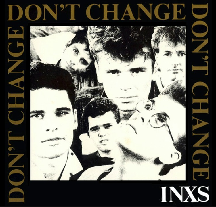 INXS Don't Change.png