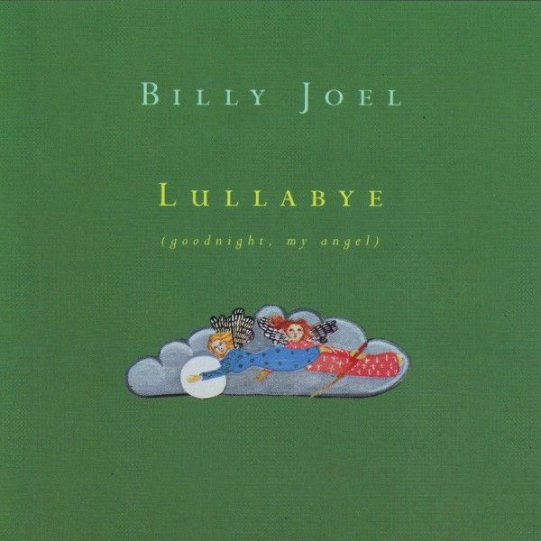 Billy Joel Lullabye (Goodnight My Angel).jpg