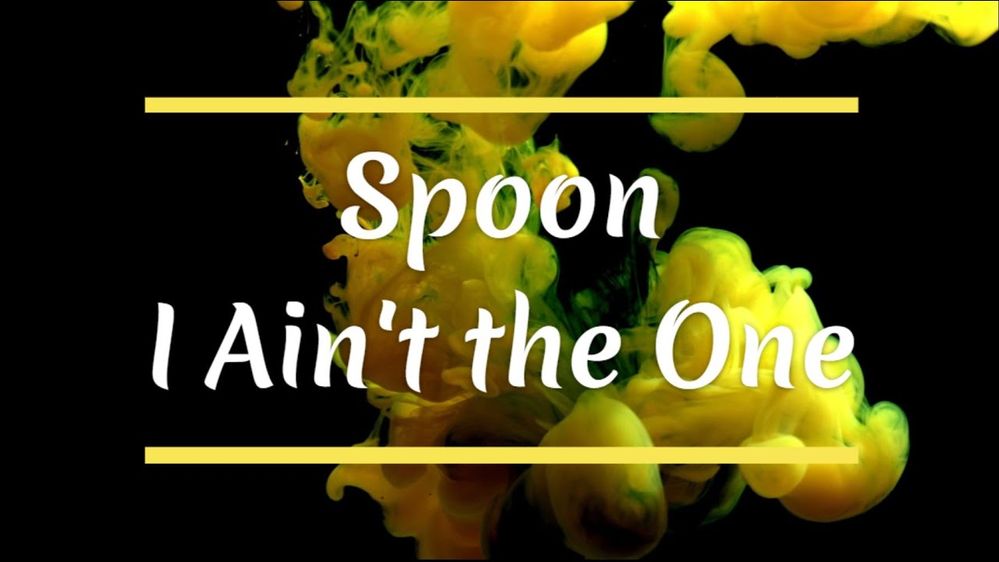 Spoon I Ain't The One.jpg