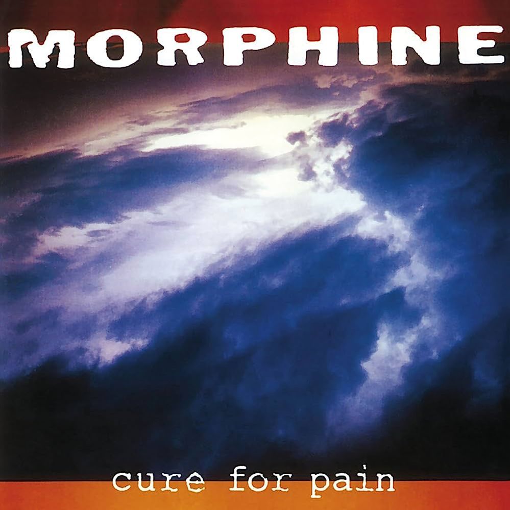 Morphine - Cure For Pain.jpg
