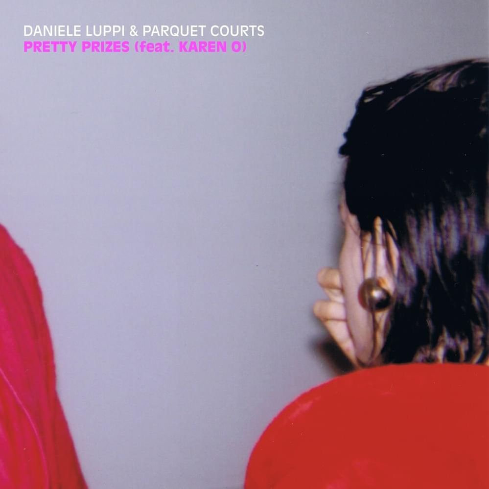 Daniele Luppi & Parquet Courts feat. Karen O - Pretty Prizes.jpg