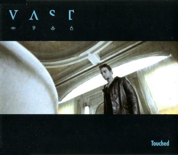VAST Touched 1999.jpg