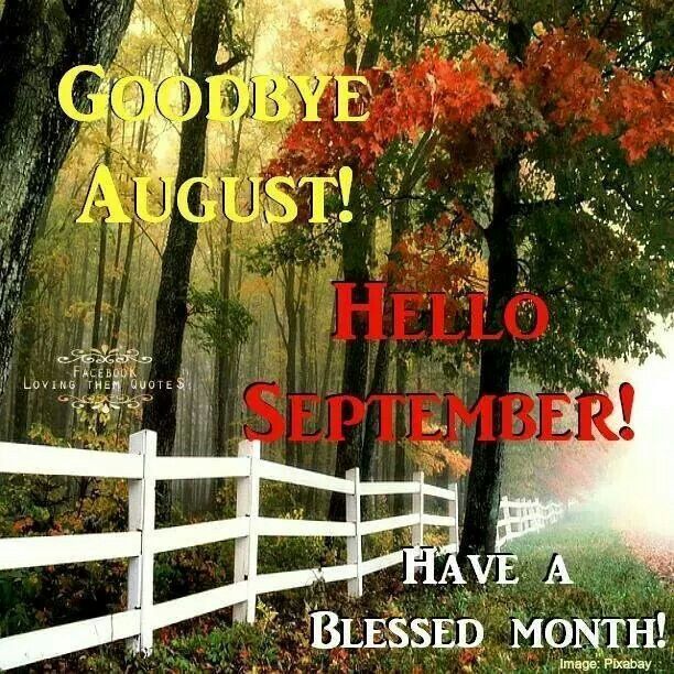423628-Bye-August-Hello-September-Have-A-Blessed-Month.jpg