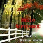 423628-Bye-August-Hello-September-Have-A-Blessed-Month.jpg