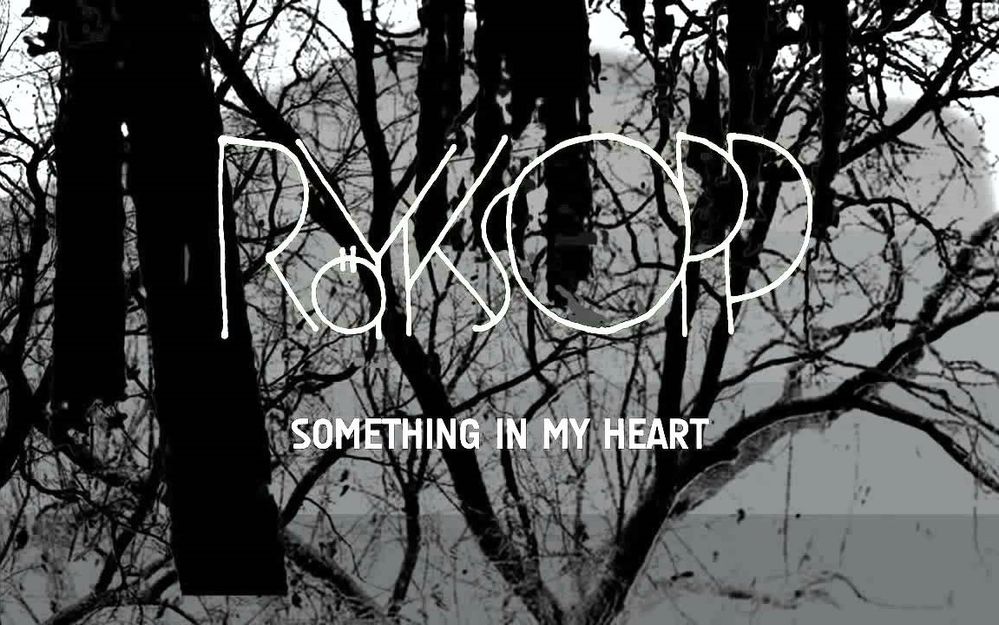 Röyksopp - Something In My Heart.jpg