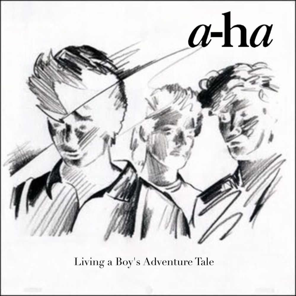 a-ha - Living a Boy's Adventure Tale.jpg