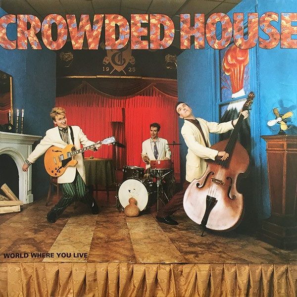 Crowded House - World Where You Live.jpg