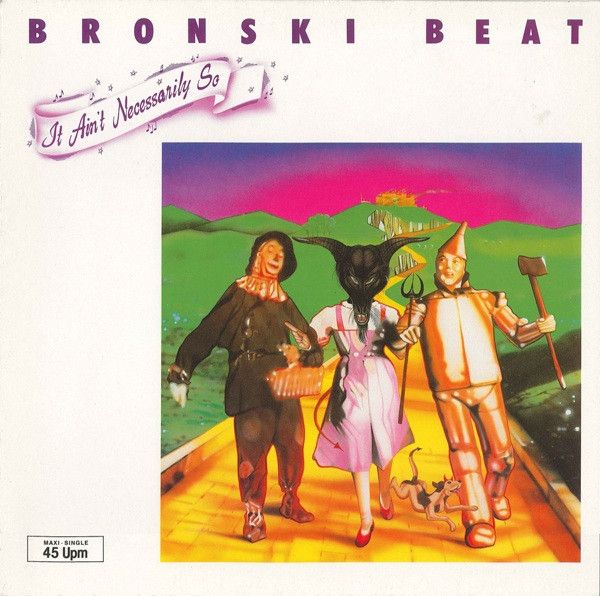 Bronski Beat - It Ain't Necessarily So.jpg
