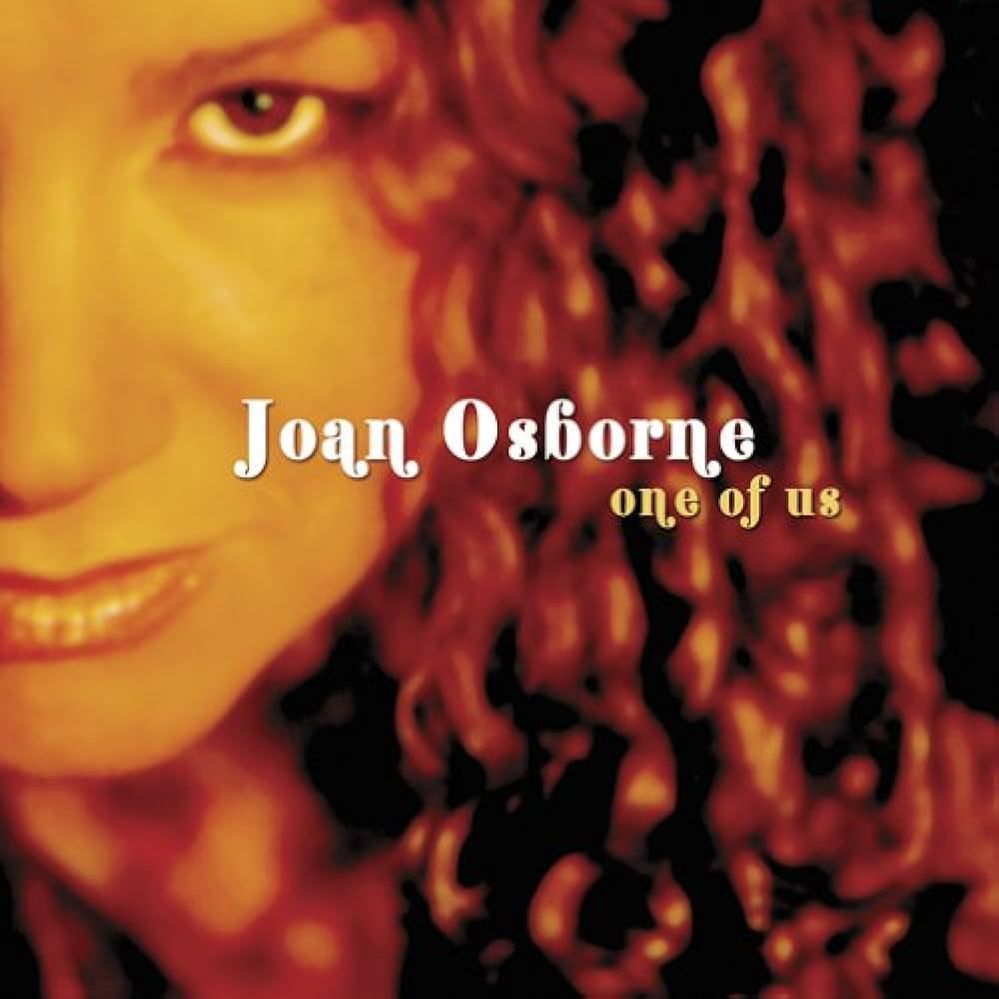 Joan Osborne - One Of Us.jpg