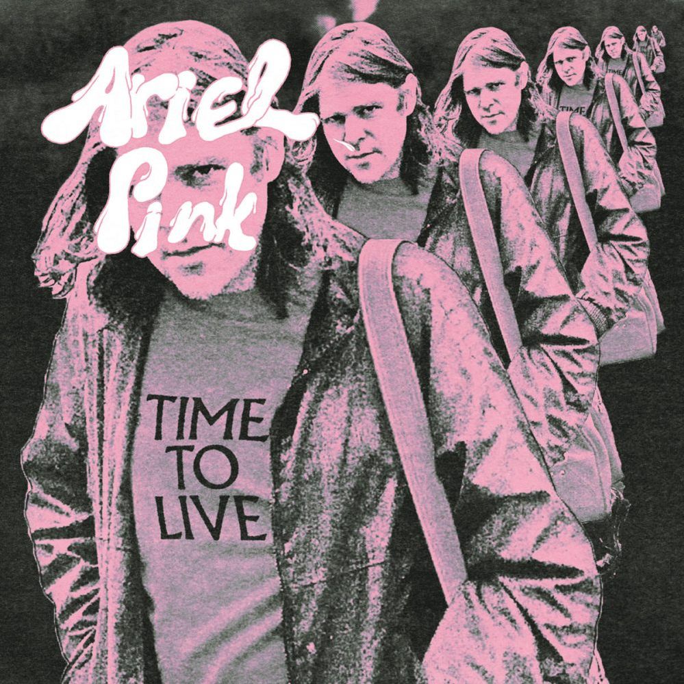 Ariel Pink - Time To Live.jpg