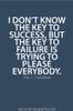 Friendship-Quotes-Motivational-Quote-I-don’t-know-the-key-to-success-but-the-key-to-failure-is.jpg