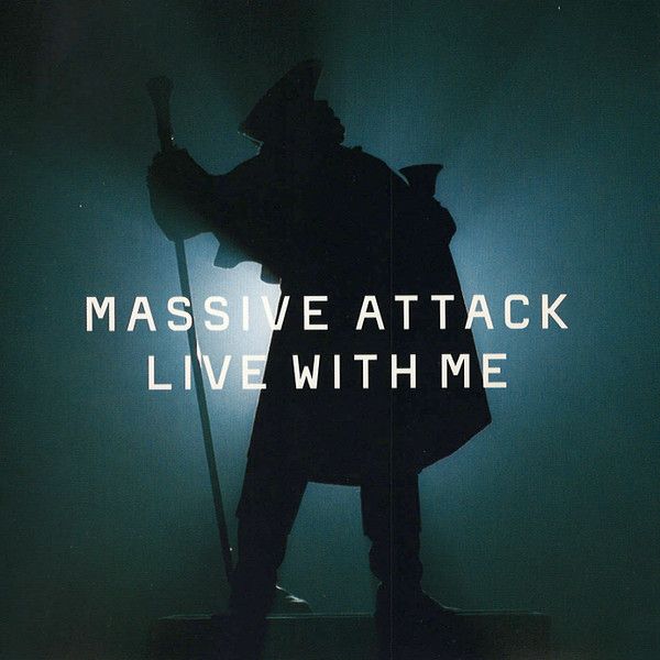 Massive Attack - Live With Me.jpg