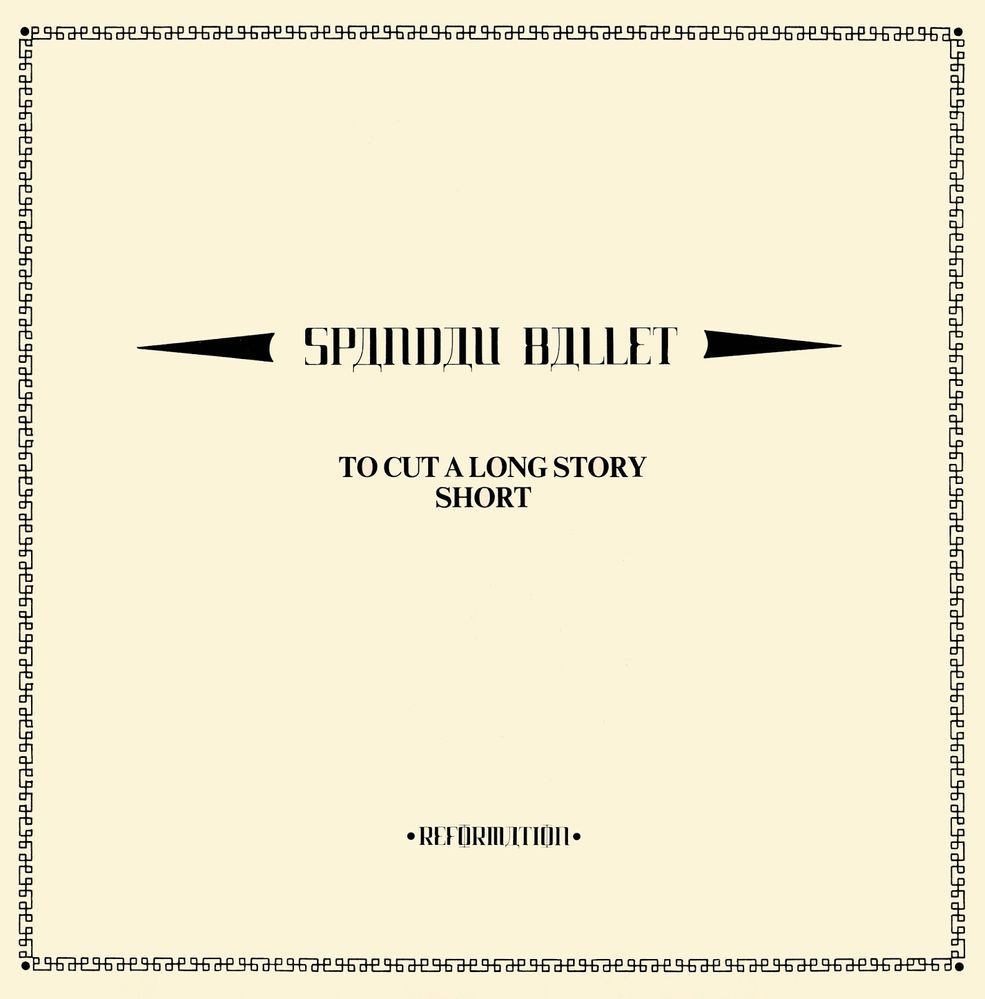 Spandau-Ballet-To-Cut-A-Long-Story-Short.jpg